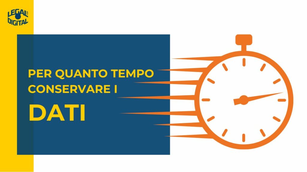 ⚖️ Data retention, conservazione dati a norma di legge