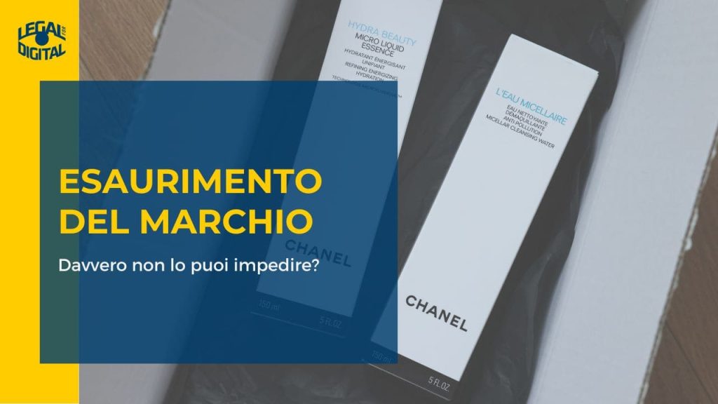 Esaurimento del marchio: cosa può fare il titolare per controllare la rivendita dei propri prodotti